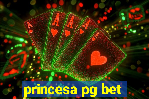 princesa pg bet